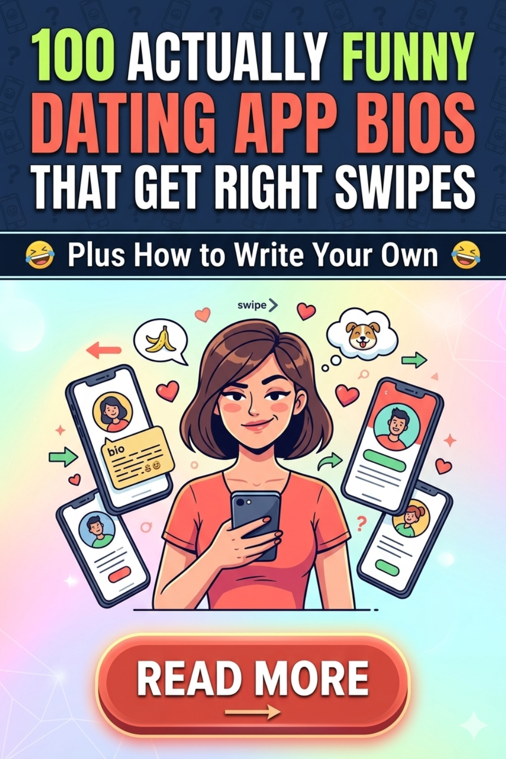 100 Actually Funny Dating App Bios That Get Right Swipes — Plus How to Write Your Own