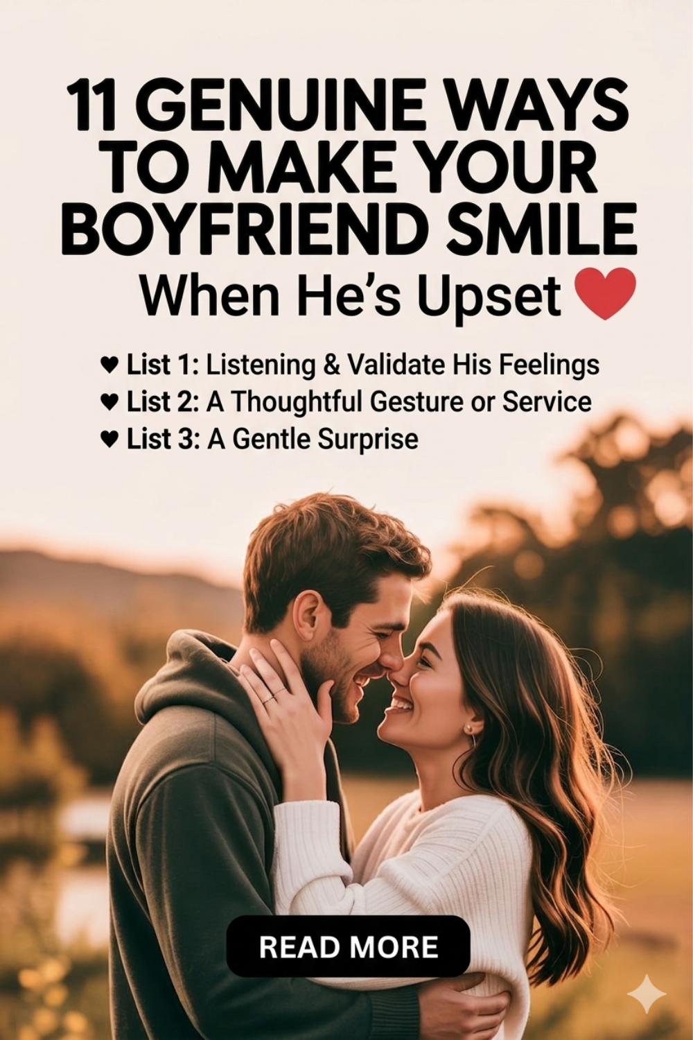 11 Genuine Ways to Make Your Boyfriend Smile When He's Upset