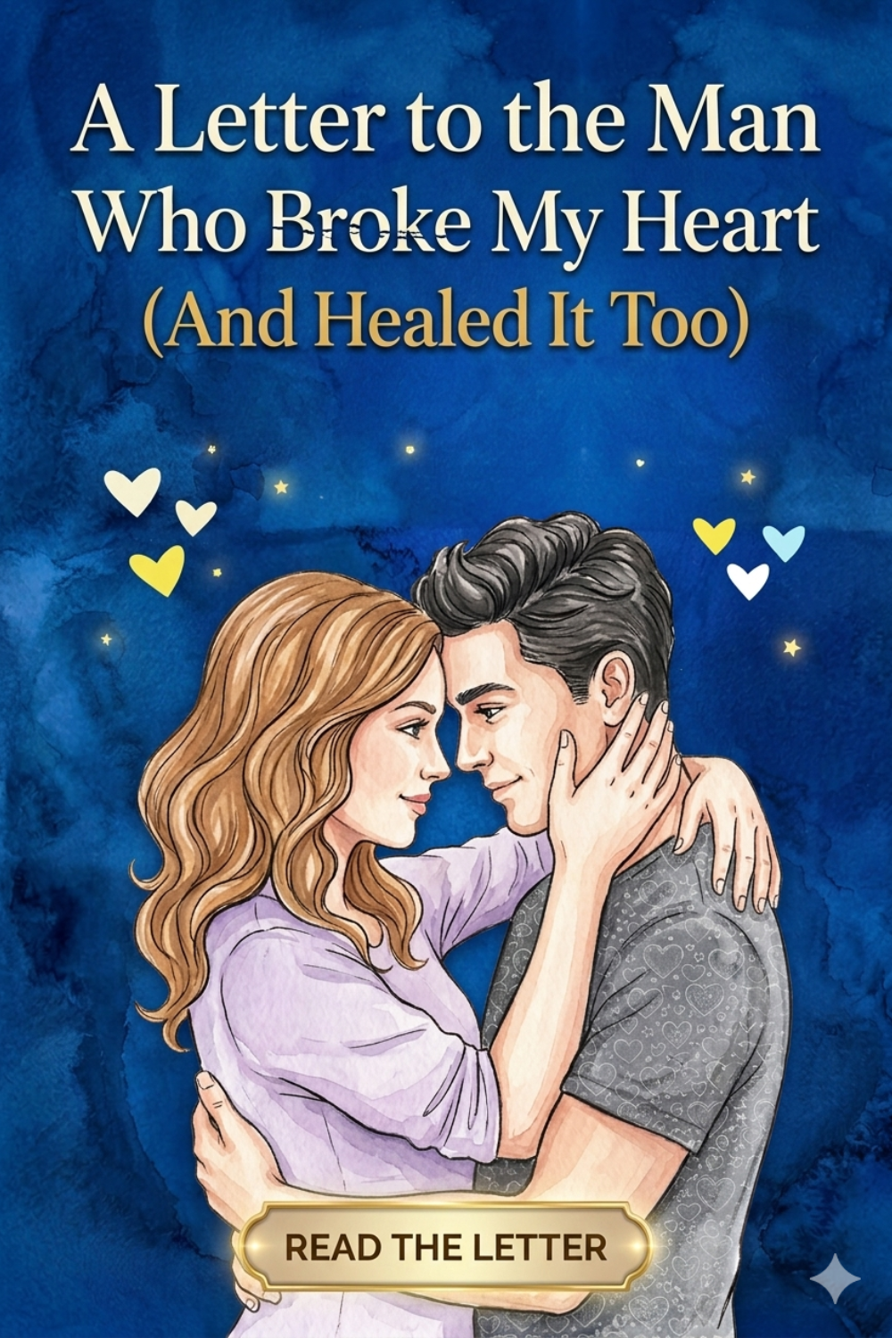 A Letter to the Man Who Broke My Heart (And Healed It Too)