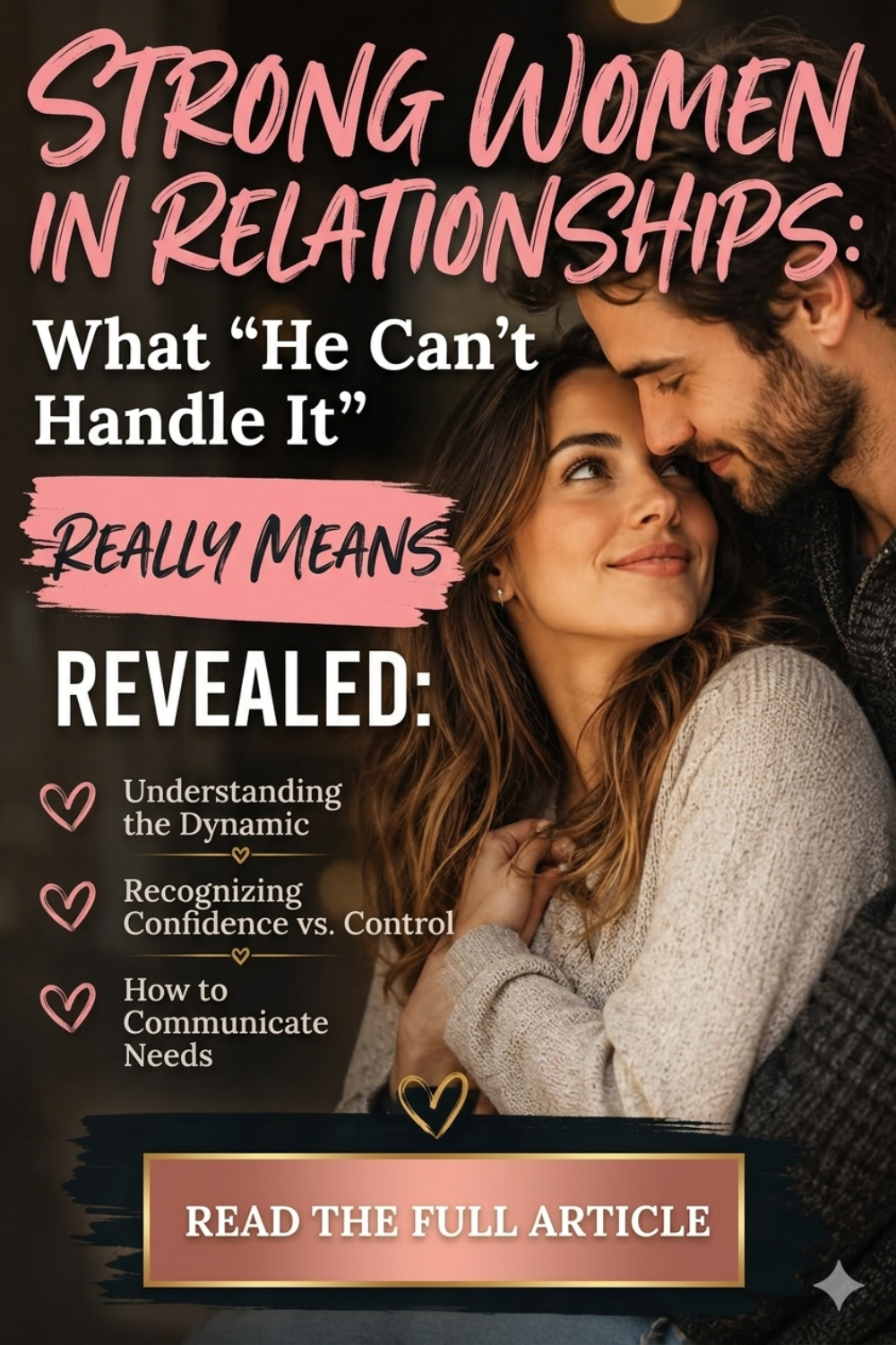 Strong Women in Relationships_ What _He Can't Handle It_ Really Means
