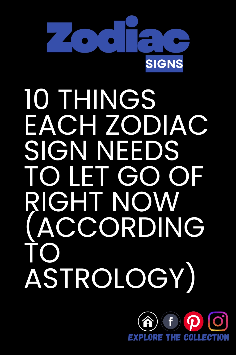 10 Things Each Zodiac Sign Needs to Let Go Of Right Now (According to Astrology)