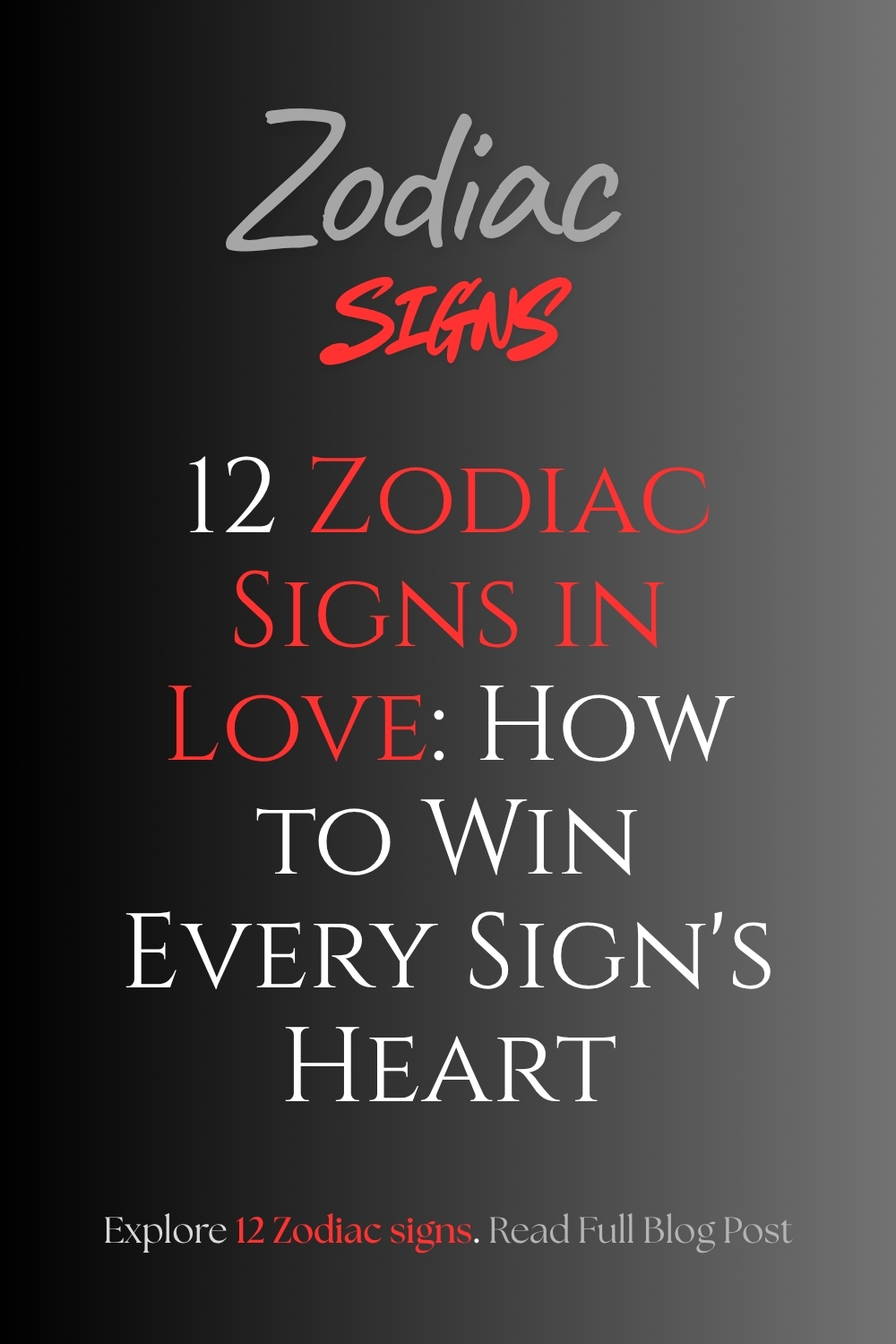 12 Zodiac Signs in Love_ How to Win Every Sign's Heart