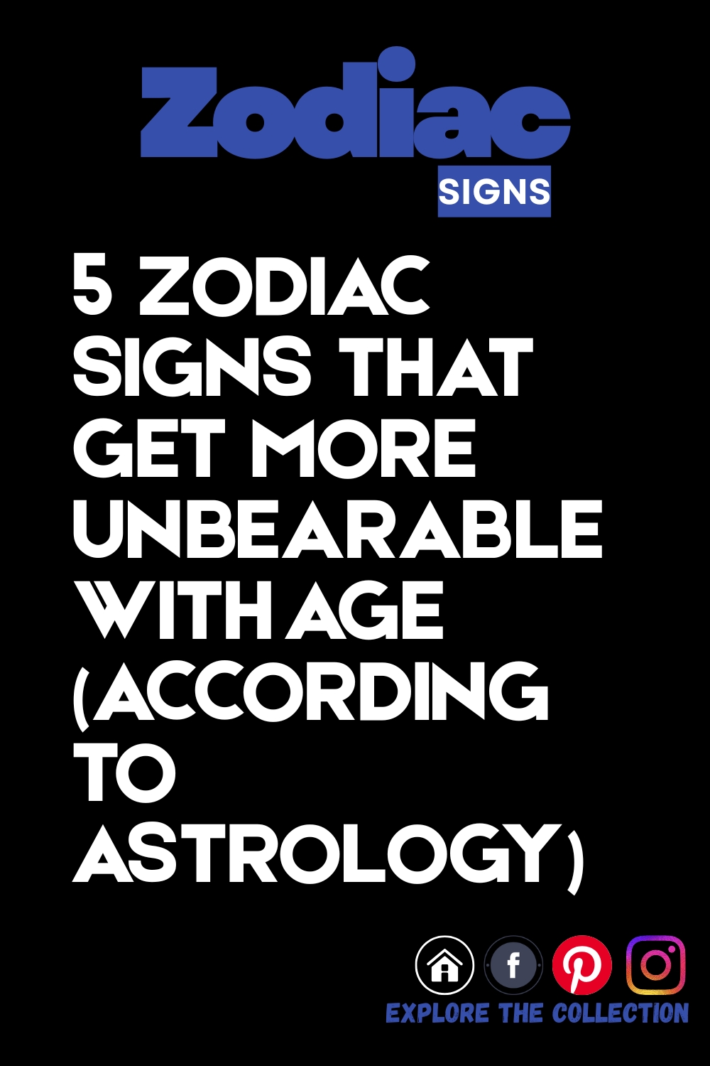 5 Zodiac Signs That Get More Unbearable With Age (According to Astrology)