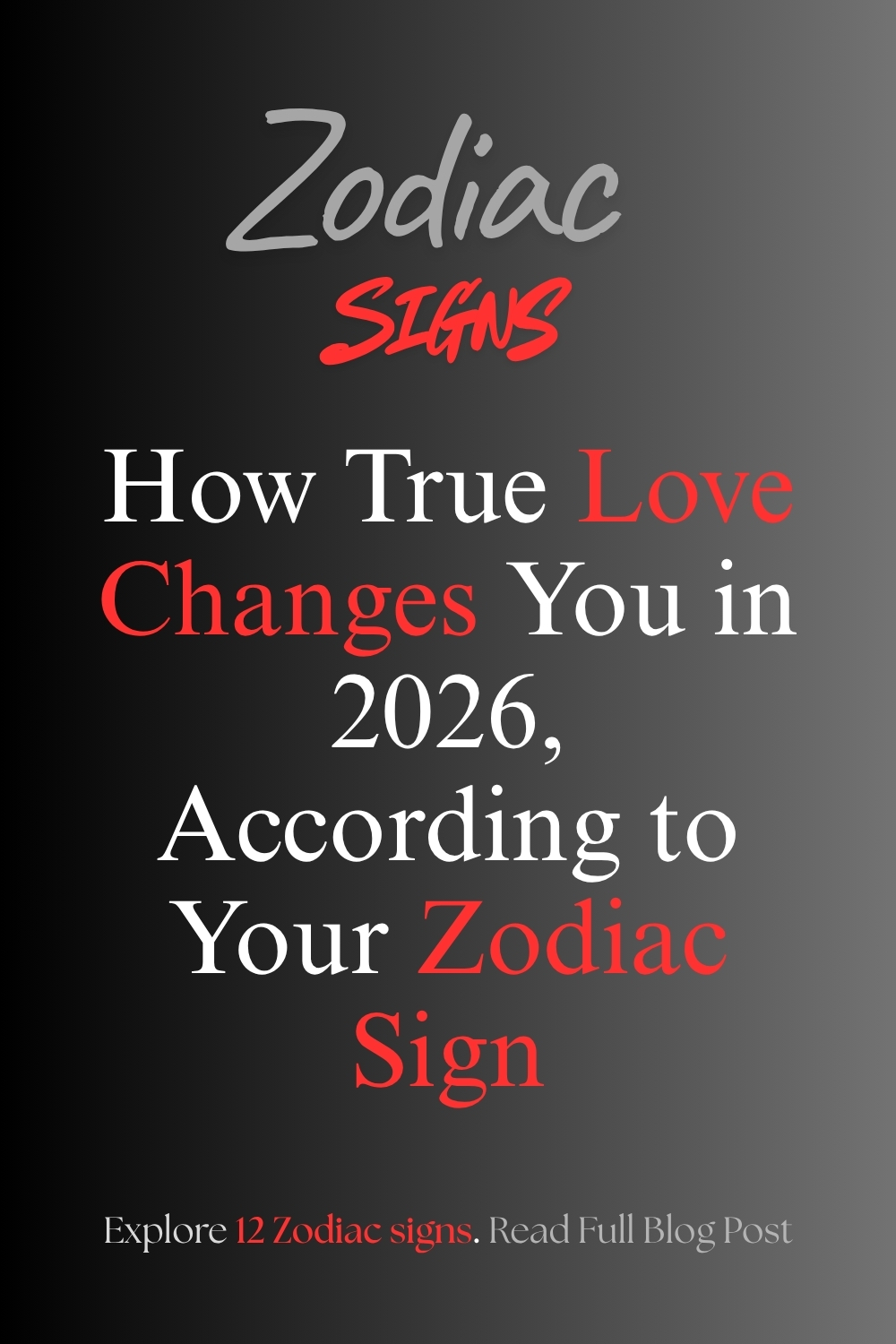 How True Love Changes You in 2026, According to Your Zodiac Sign