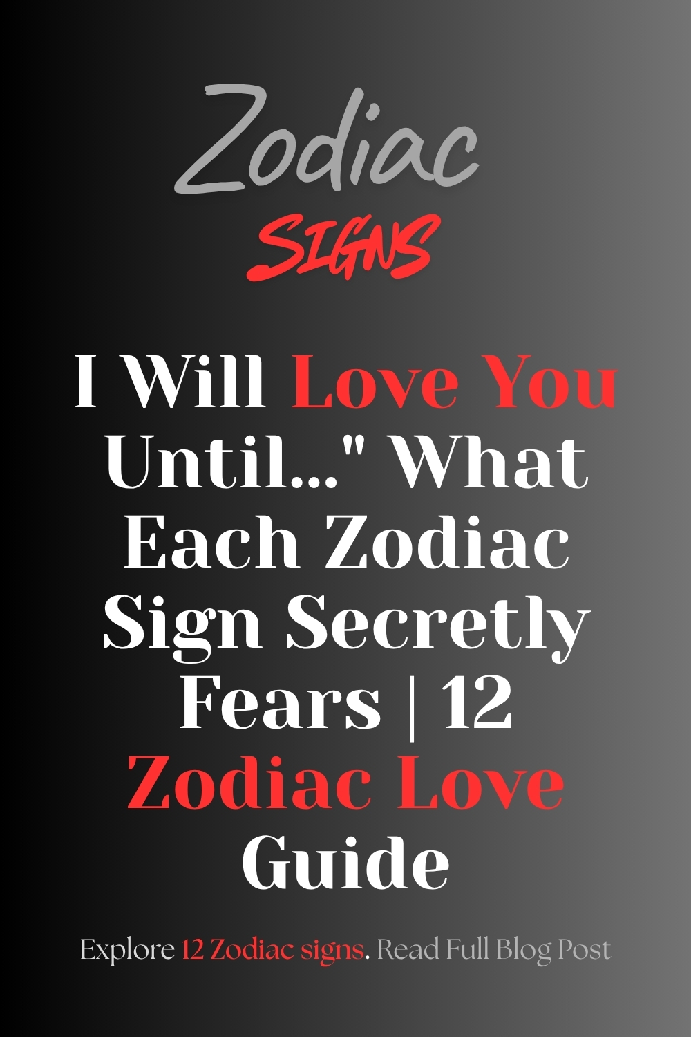 I Will Love You Until…_ What Each Zodiac Sign Secretly Fears _ 12 Zodiac Love Guide