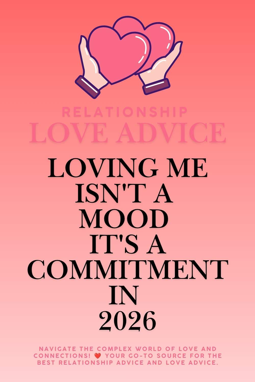 Loving Me Isn't A Mood — It's A Commitment In 2026