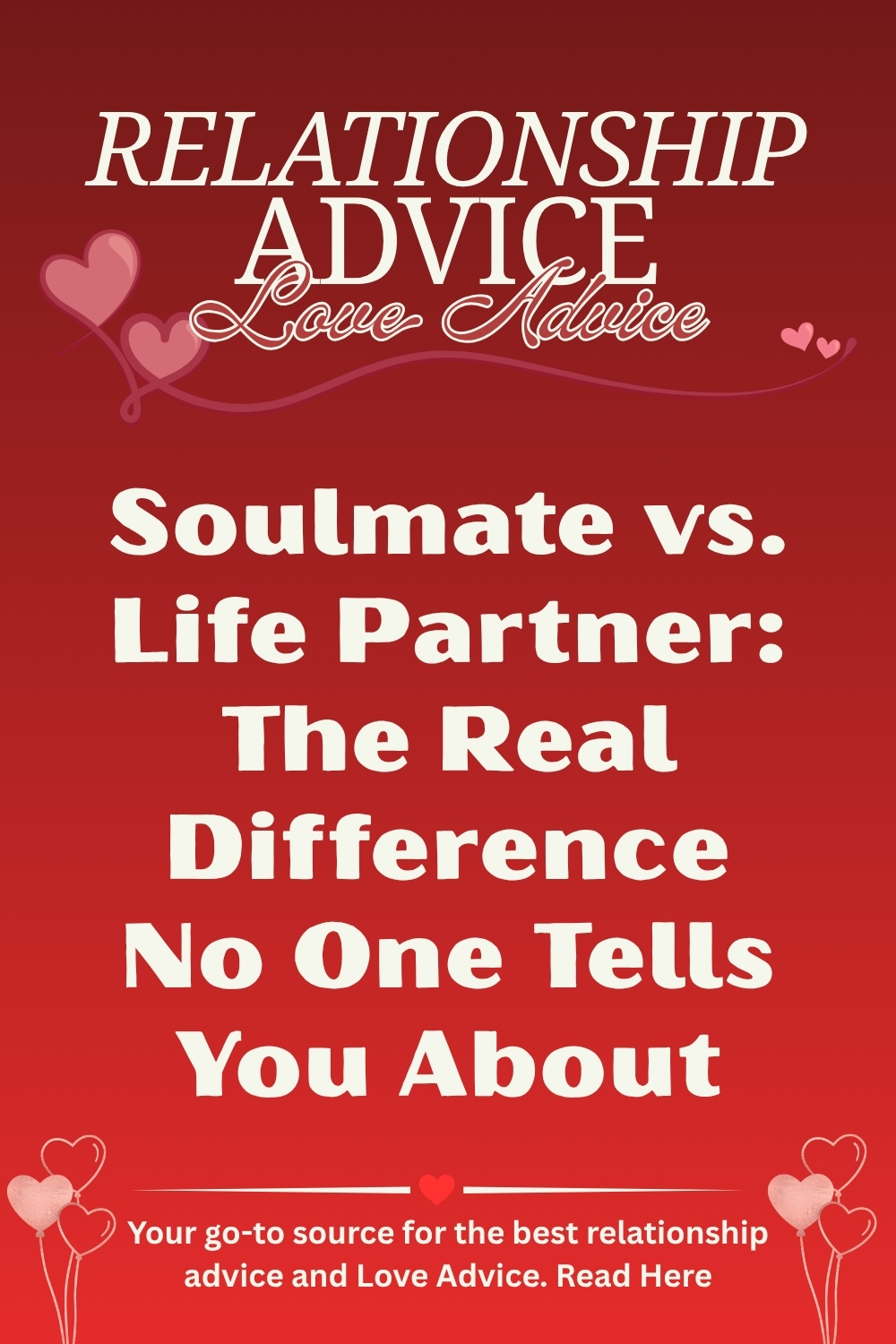 Soulmate vs. Life Partner: The Real Difference No One Tells You About