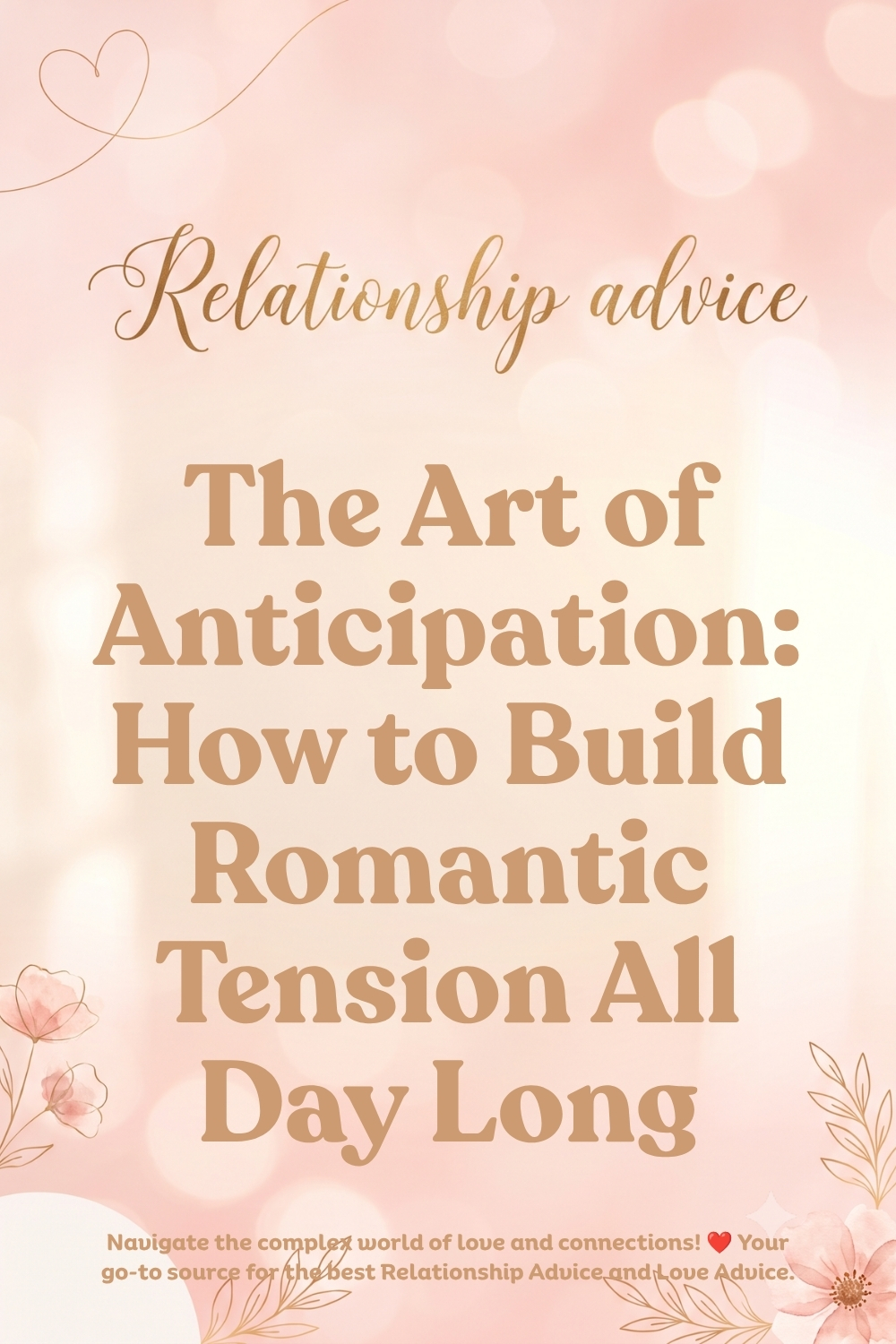 The Art of Anticipation_ How to Build Romantic Tension All Day Long