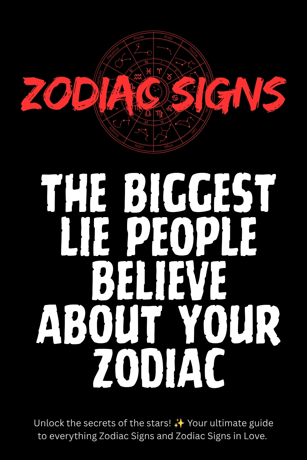 The Biggest Lie People Believe About Your Zodiac