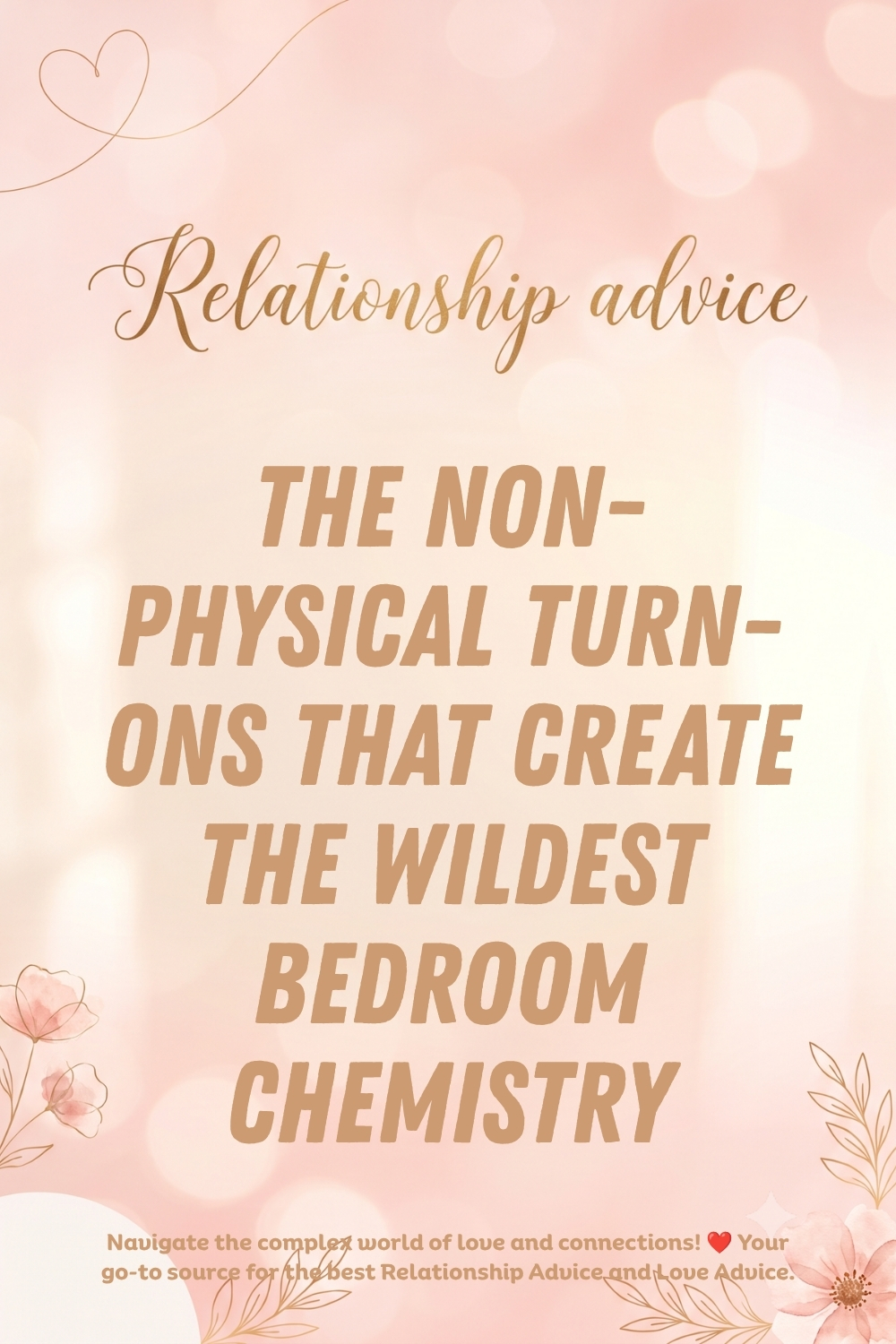 The Non-Physical Turn-Ons That Create the Wildest Bedroom Chemistry