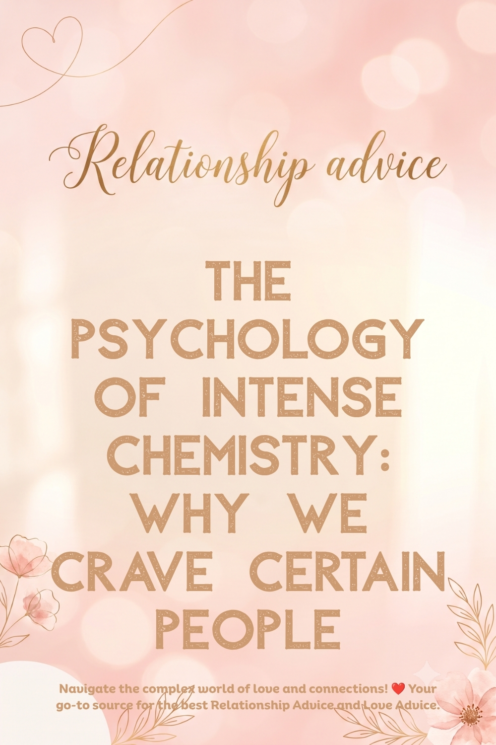 The Psychology of Intense Chemistry_ Why We Crave Certain People