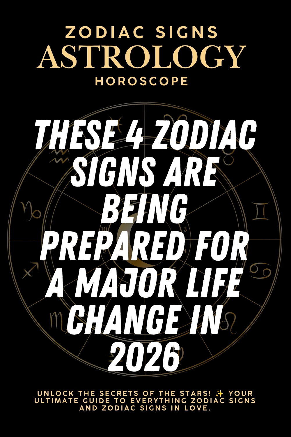 These 4 Zodiac Signs Are Being Prepared for a Major Life Change in 2026