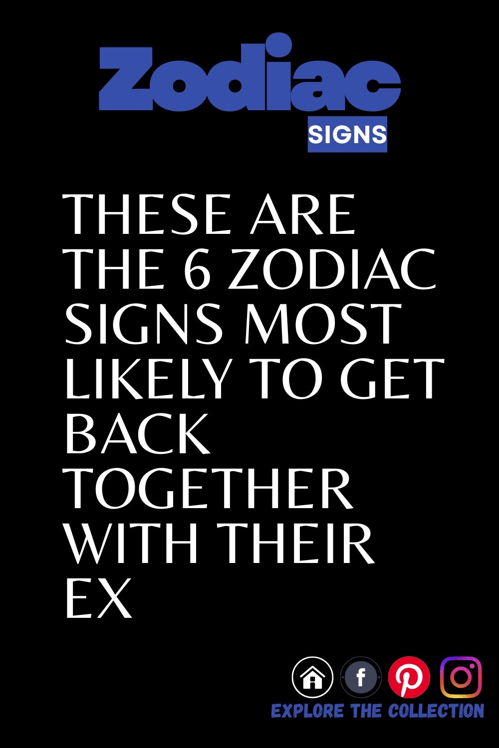 These Are the 6 Zodiac Signs Most Likely to Get Back Together With Their Ex