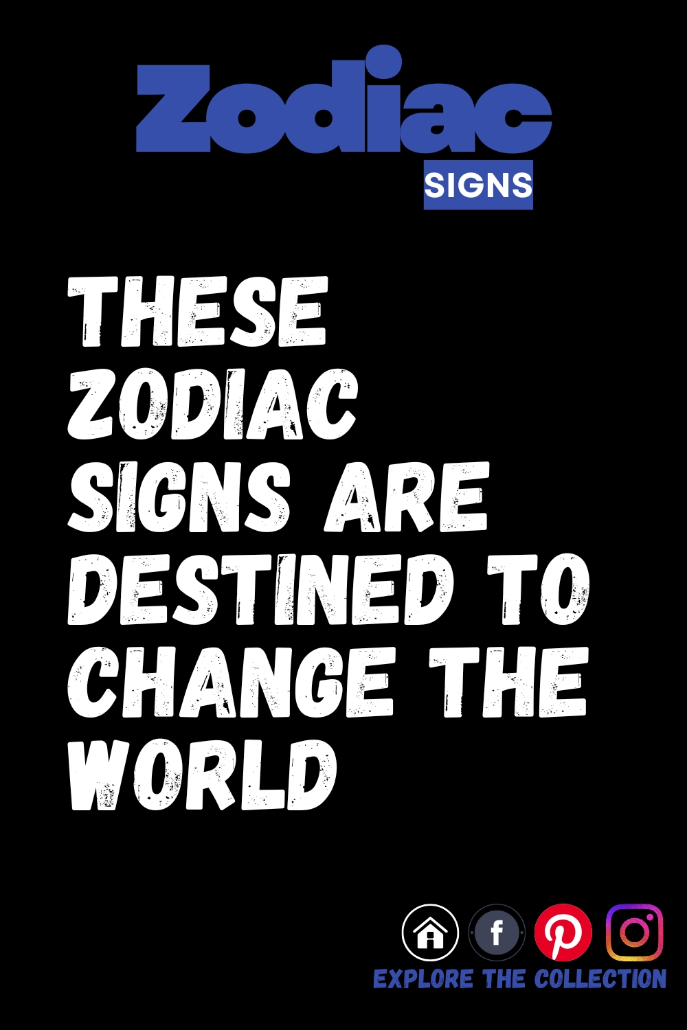 These Zodiac Signs Are Destined To Change The World