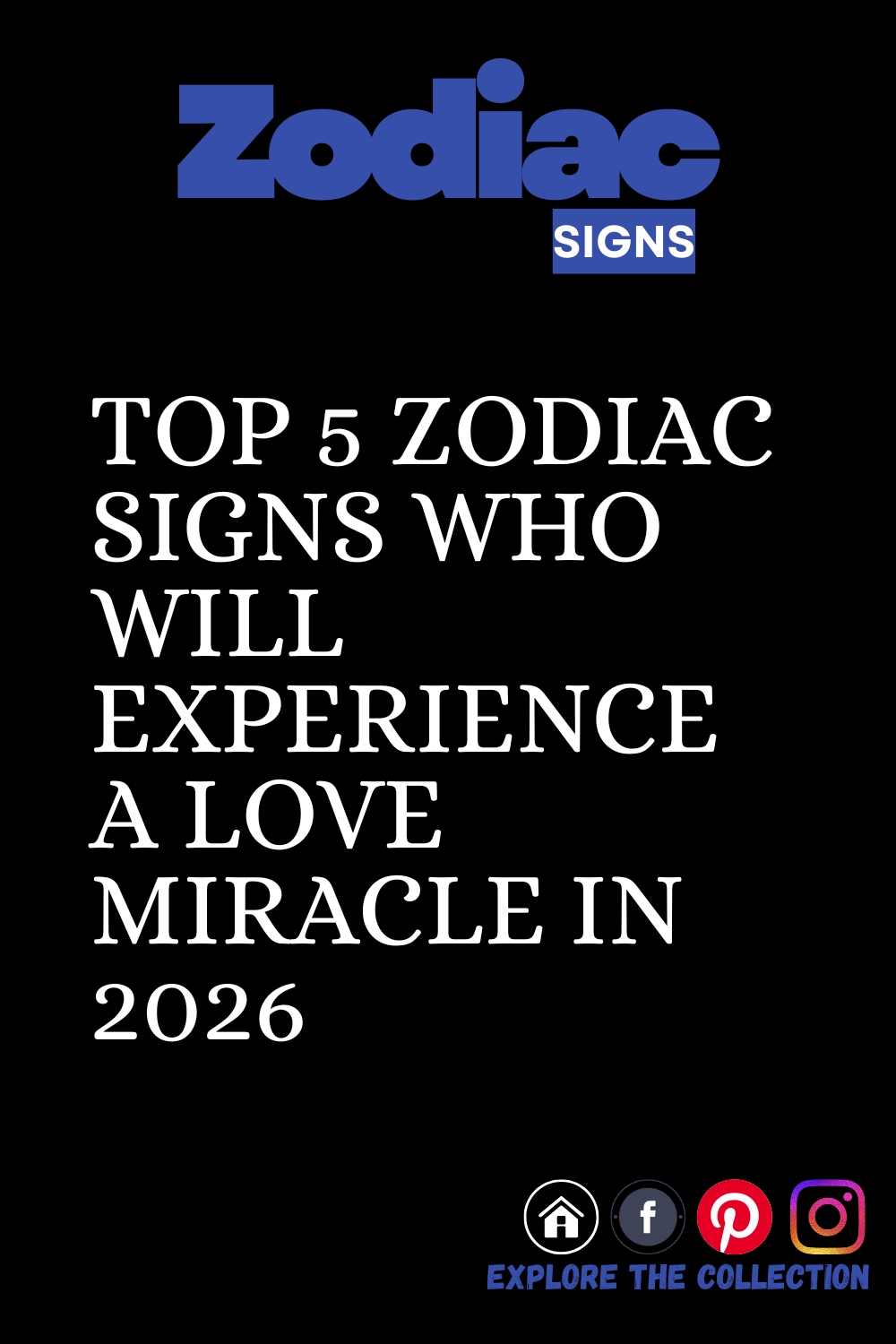 Top 5 Zodiac Signs Who Will Experience a Love Miracle in 2026