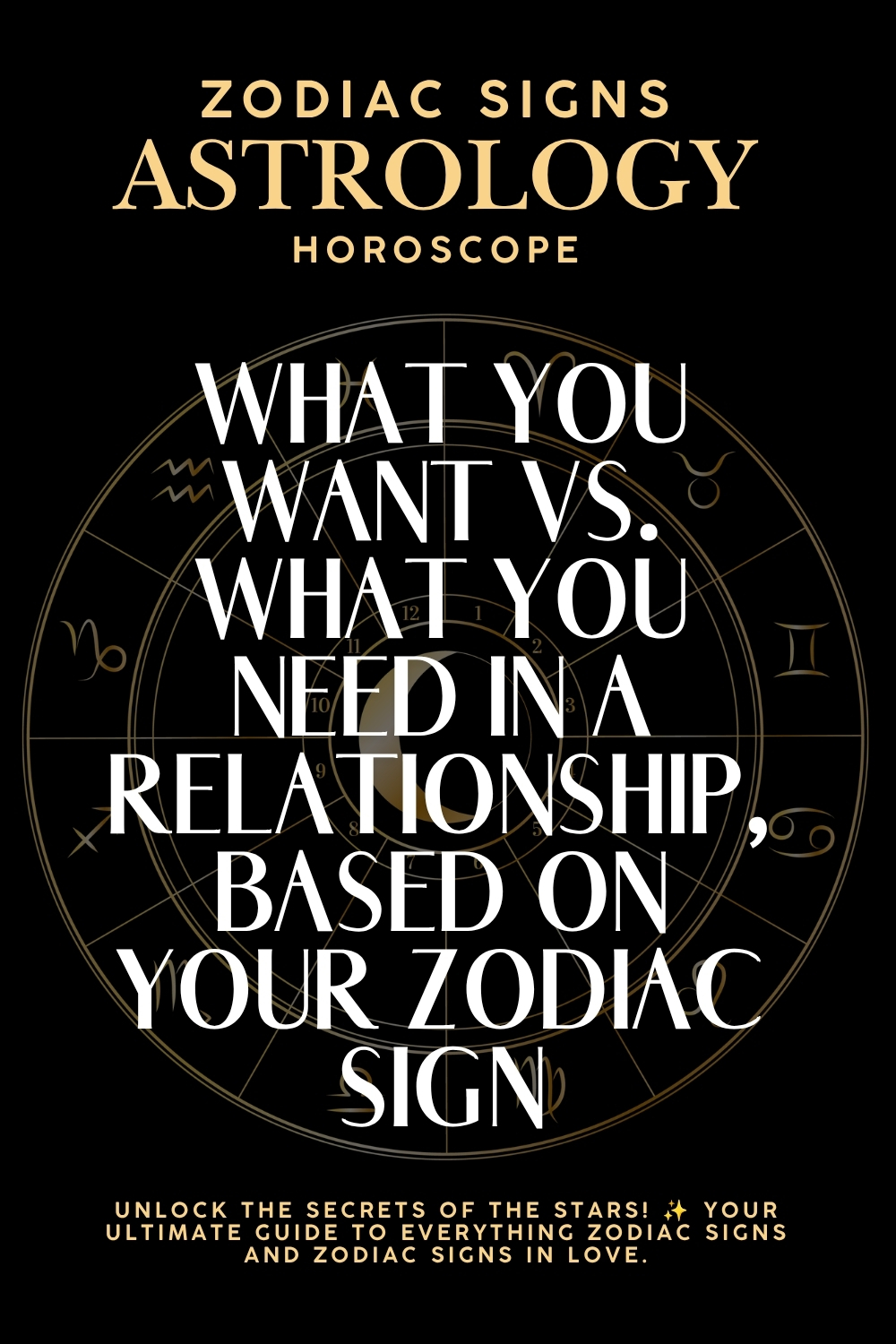 What You Want Vs. What You Need In A Relationship, Based On Your Zodiac Sign
