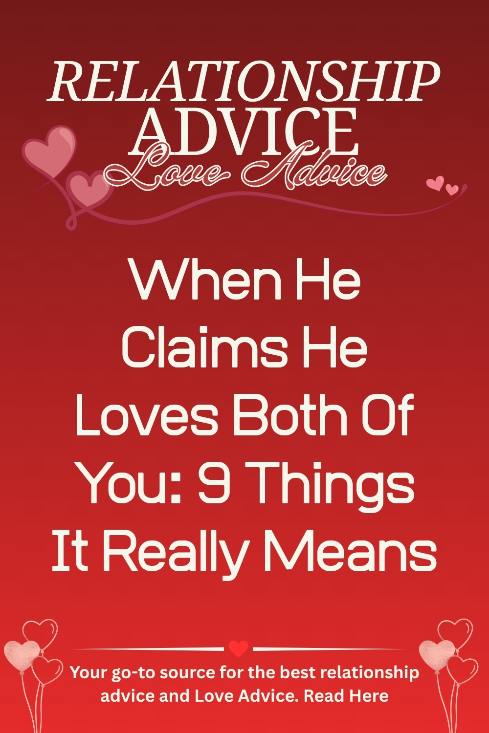 When He Claims He Loves Both Of You_ 9 Things It Really Means