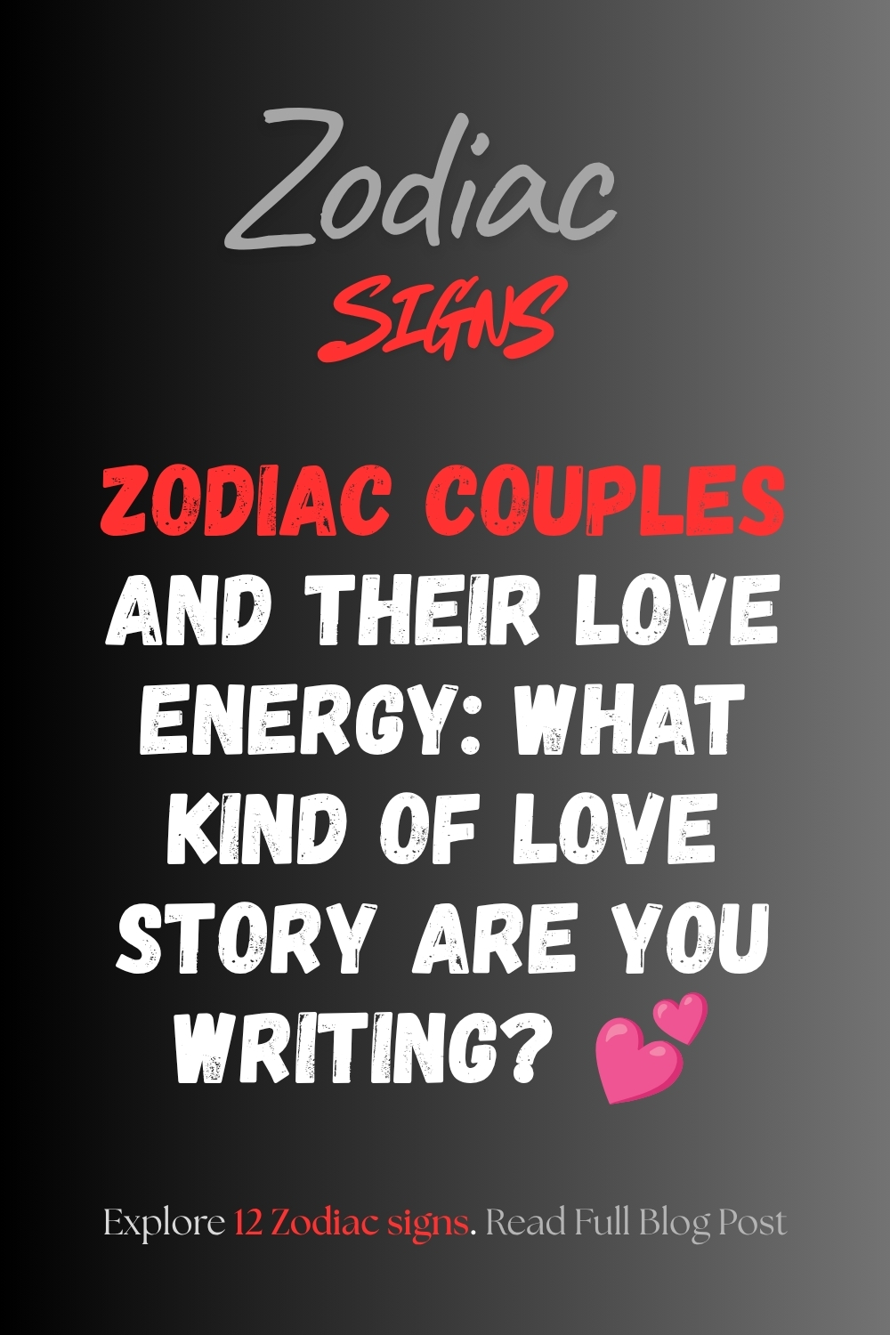 Zodiac Couples and Their Love Energy_ What Kind of Love Story Are You Writing