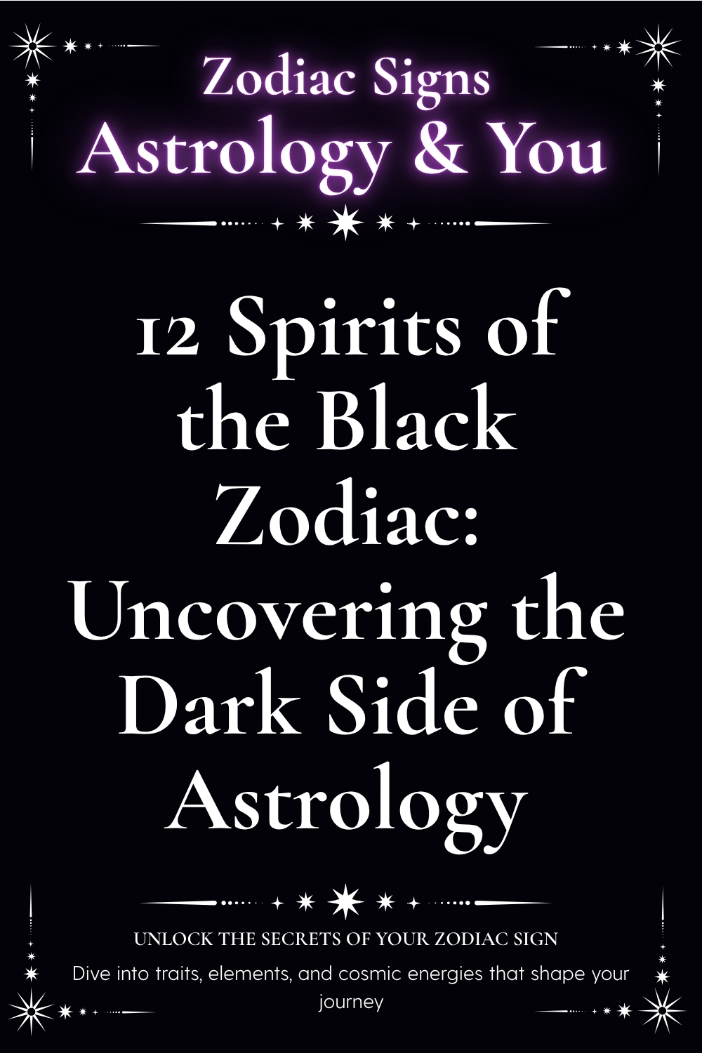 12 Spirits of the Black Zodiac: Uncovering the Dark Side of Astrology