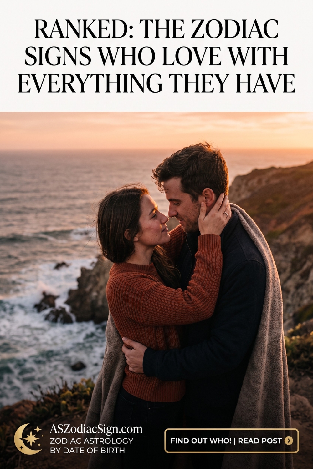 Ranked_ The Zodiac Signs Who Love With Everything They Have