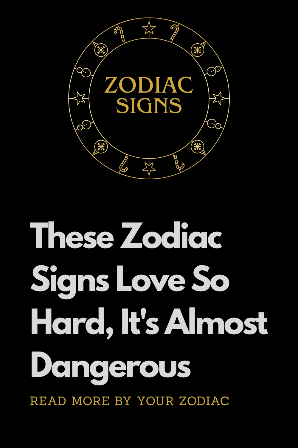 These Zodiac Signs Love So Hard, It's Almost Dangerous