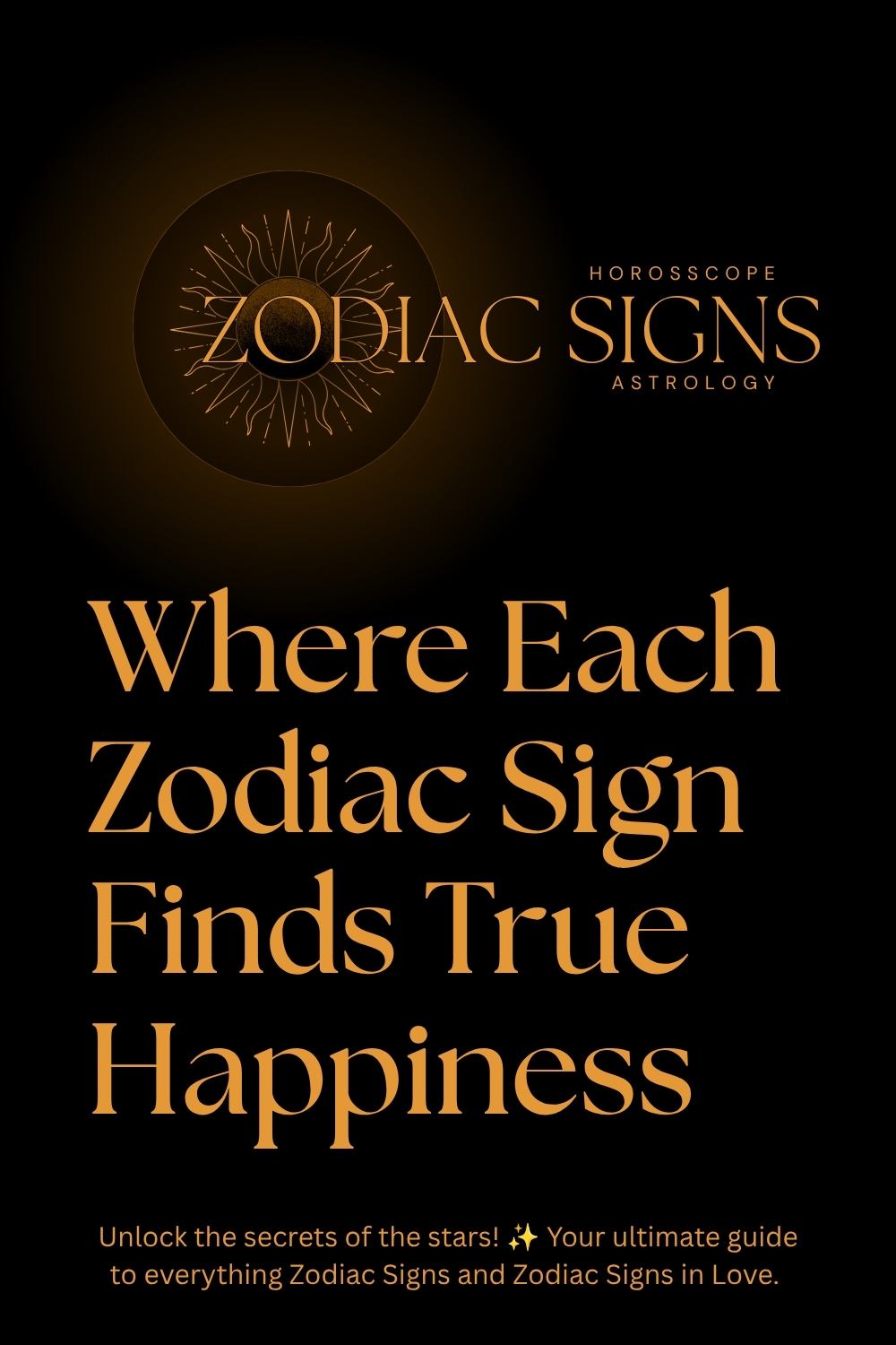 Where Each Zodiac Sign Finds True Happiness