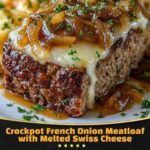 Crockpot French Onion Meatloaf with Melted Swiss Cheese